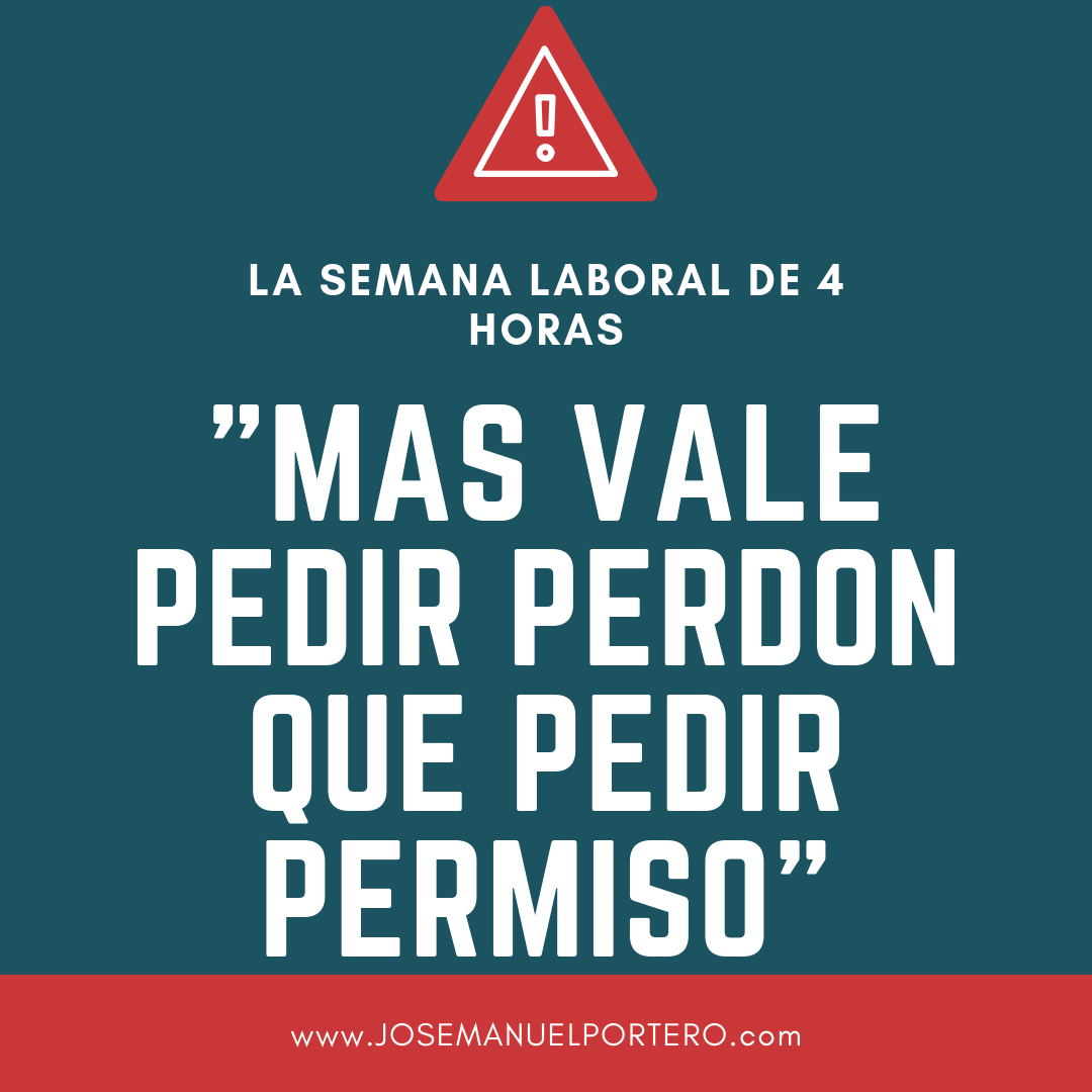 #04 Liderazgo. Más vale pedir perdón que pedir permiso.