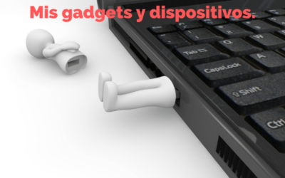 #03 Tecnología. Mis gadgets y dispositivos.