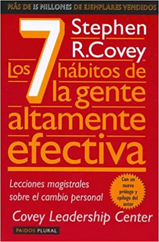 los 7 hábitos de la gente altamente efectiva - Stephen R. Covey